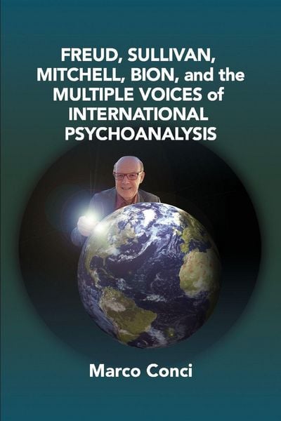 Produktbild: Freud, Sullivan,Mitchell, Bion, And The Multiple Voices Of International Psychoanalysis