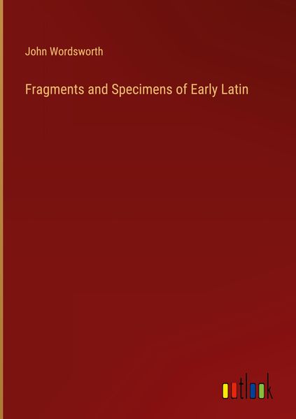 Produktbild: Fragments and Specimens of Early Latin