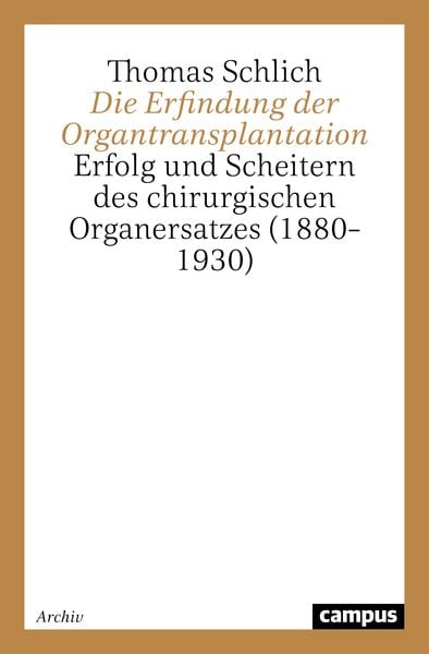 Produktbild: Die Erfindung der Organtransplantation