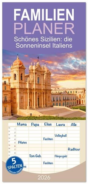 Familienplaner 2026 - Schönes Sizilien: die Sonneninsel Italiens mit 5 Spalten (Wandkalender, 21 x 45 cm) CALVENDO