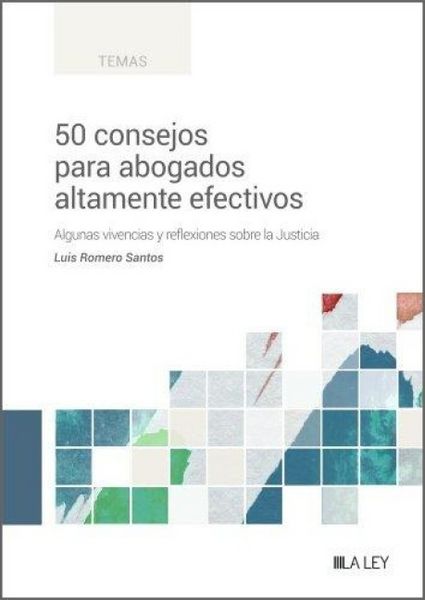 Produktbild: 50 consejos para abogados altamente efectivos : algunas vivencias y reflexiones sobre la justicia
