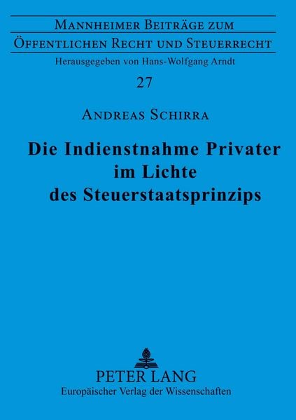Produktbild: Die Indienstnahme Privater im Lichte des Steuerstaatsprinzips