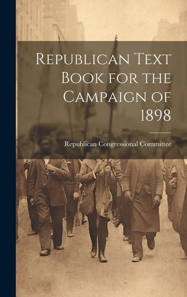 Produktbild: Republican Text Book for the Campaign of 1898