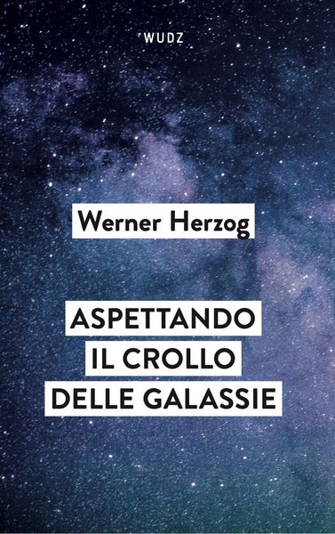 Produktbild: Aspettando il crollo delle galassie. Interviste al crepuscolo del mondo