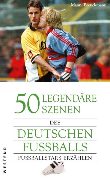 Produktbild: 50 legend&auml;re Szenen des deutschen Fussballs