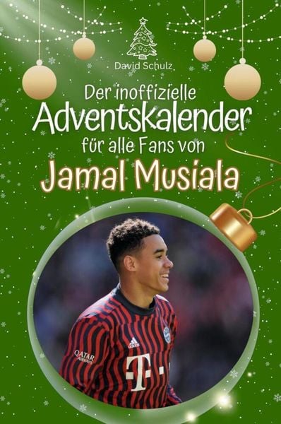 Der inoffizielle Adventskalender für alle Fans von Jamal Musiala - 2024