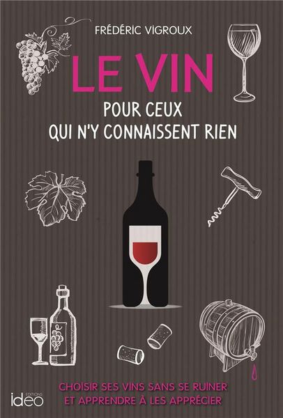 Produktbild: Le vin pour ceux qui n'y connaissent rien