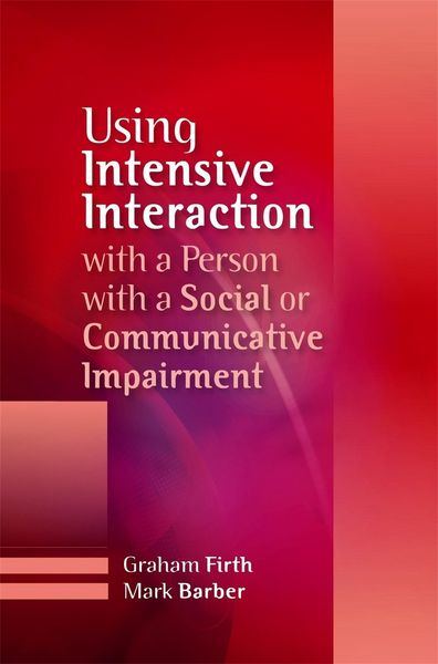 Produktbild: Using Intensive Interaction with a Person with a Social or Communicative Impairment