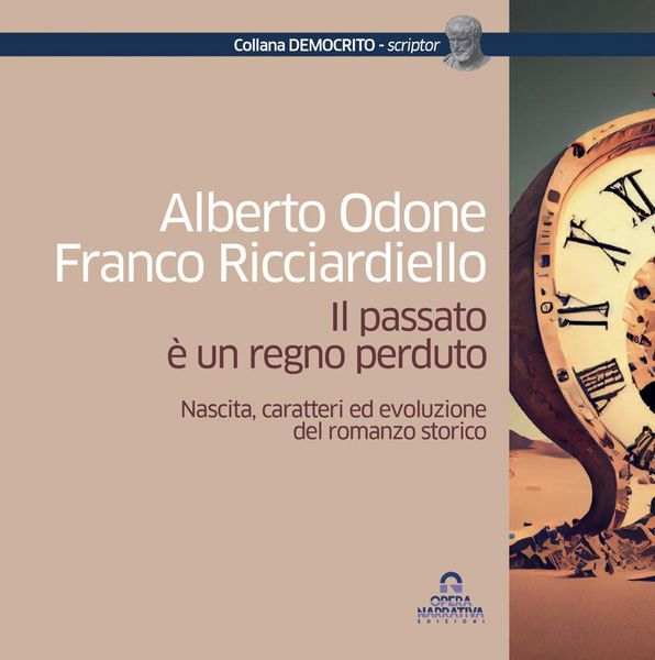 Produktbild: Il passato &egrave; un regno perduto. Nascita, caratteri ed evoluzione del romanzo storico