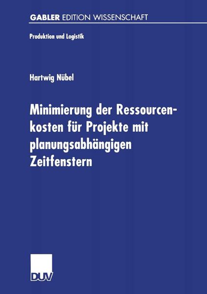 Produktbild: Minimierung der Ressourcenkosten für Projekte mit planungsabhängigen Zeitfenstern