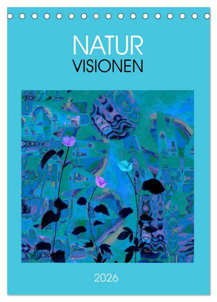 Produktbild: NaturVisionen (Tischkalender 2026 DIN A5 hoch), CALVENDO Monatskalender