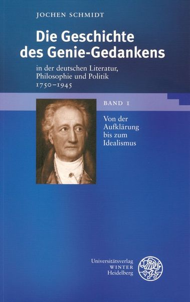 Produktbild: Die Geschichte des Genie-Gedankens in der deutschen Literatur, Philosophie und Politik 1750-1945