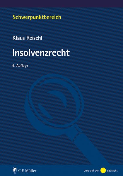 Insolvenzrecht, Taschenbuch von Klaus Reischl, C.F. Müller, 978-3-8114-5957-1