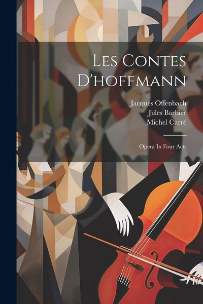 Produktbild: Les Contes D'hoffmann: Opera In Four Acts