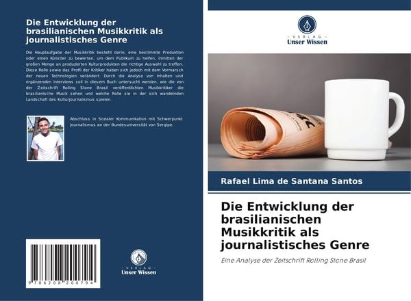 Die Entwicklung der brasilianischen Musikkritik als journalistisches Genre, Taschenbuch von Rafael Lima de Santana Santos, Verlag Unser Wissen,