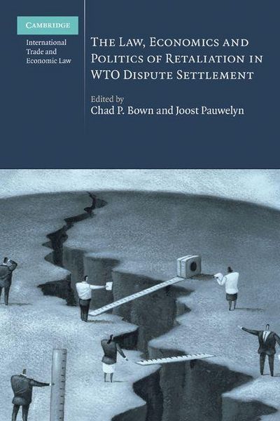 Produktbild: The Law, Economics and Politics of Retaliation in WTO Dispute Settlement