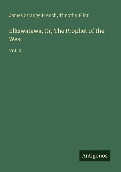 Produktbild: Elkswatawa, Or, The Prophet of the West