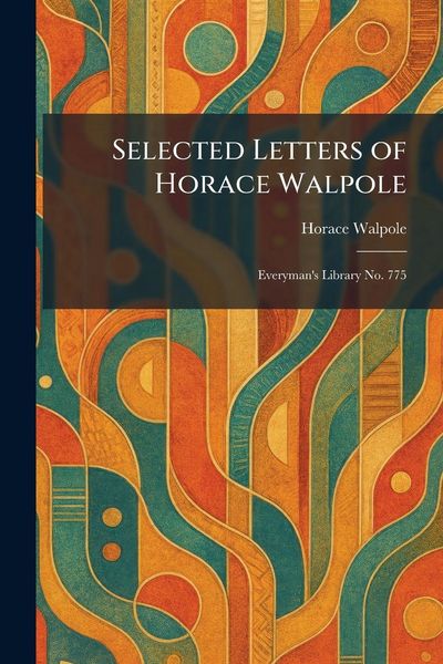 Produktbild: Selected Letters of Horace Walpole