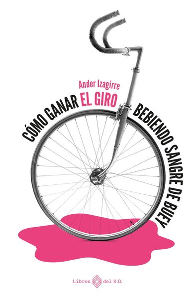 Produktbild: C&oacute;mo ganar el Giro bebiendo sangre de buey