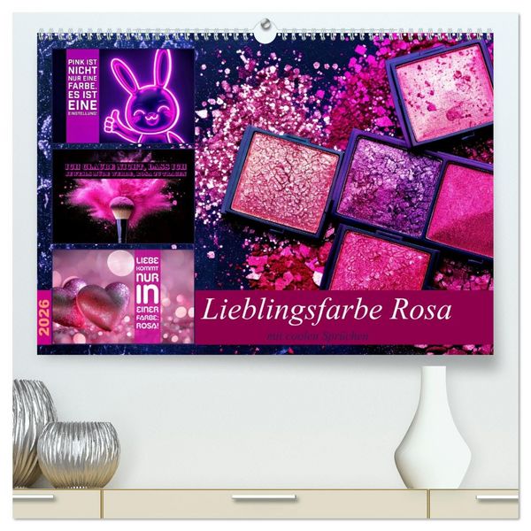 Produktbild: Lieblingsfarbe Rosa - mit coolen Spr&uuml;chen (hochwertiger Premium Wandkalender 2026 DIN A2 quer), Kunstdruck in Hochglanz