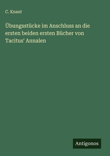Produktbild: &Uuml;bungsst&uuml;cke im Anschluss an die ersten beiden ersten B&uuml;cher von Tacitus' Annalen