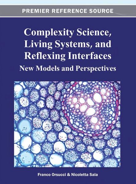 Produktbild: Complexity Science, Living Systems, and Reflexing Interfaces: New Models and Perspectives