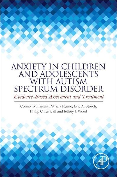 Produktbild: Kerns, C: Anxiety in Children and Adolescents with Autism Sp