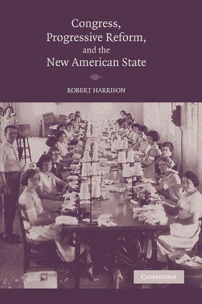Produktbild: Congress, Progressive Reform, and the New American State