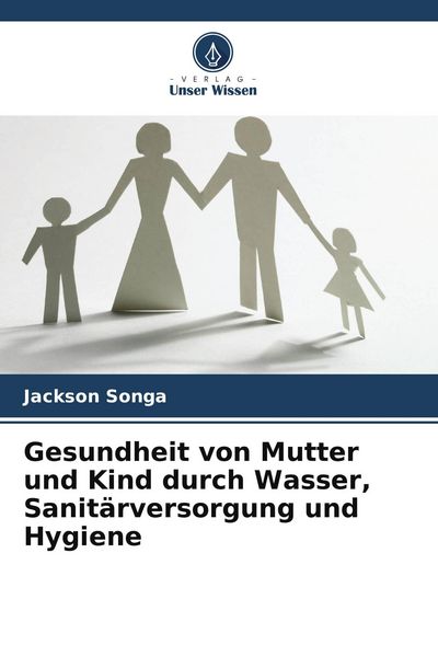 Produktbild: Gesundheit von Mutter und Kind durch Wasser, Sanit&auml;rversorgung und Hygiene