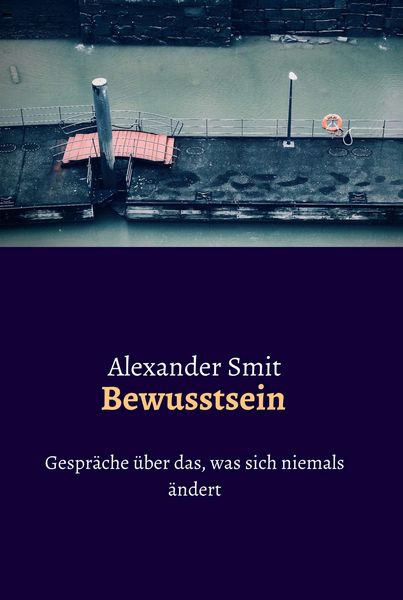 Produktbild: Bewusstsein - Gespr&auml;che &uuml;ber das, was sich niemals &auml;ndert