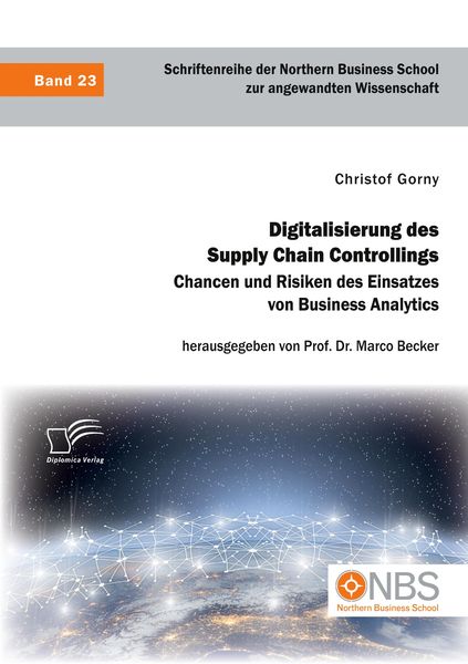 Produktbild: Digitalisierung des Supply Chain Controllings. Chancen und Risiken des Einsatzes von Business Analytics