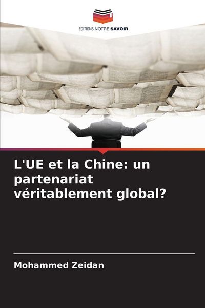 Produktbild: L'UE et la Chine: un partenariat v&eacute;ritablement global?
