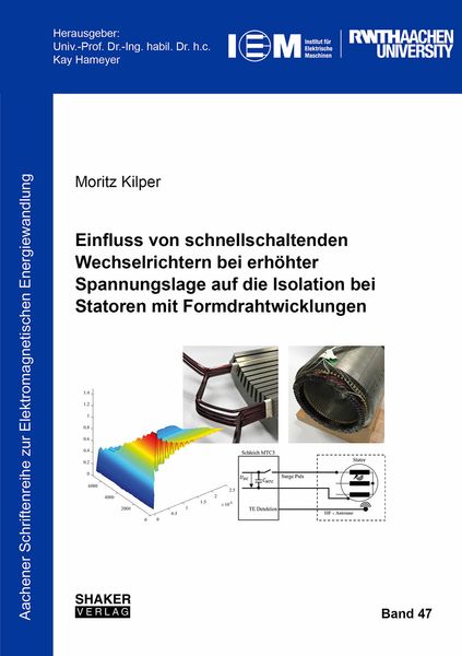 Produktbild: Einfluss von schnellschaltenden Wechselrichtern bei erh&ouml;hter Spannungslage auf die Isolation bei Statoren mit Formdrahtwicklungen