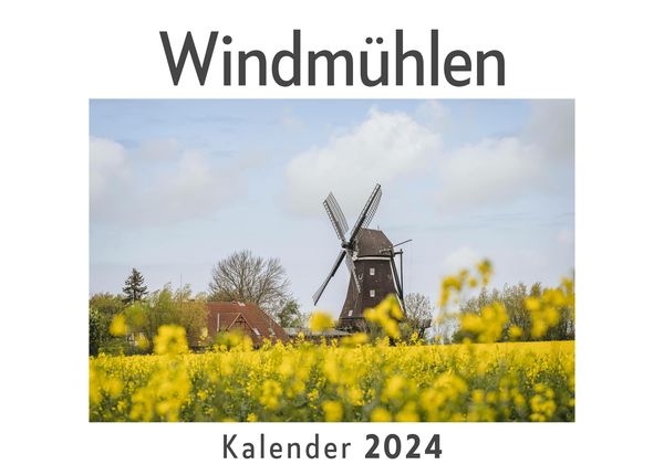 Produktbild: Windm&uuml;hlen (Wandkalender 2024, Kalender DIN A4 quer, Monatskalender im Querformat mit Kalendarium, Das perfekte Geschenk)