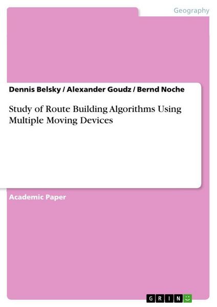 Produktbild: Study of Route Building Algorithms Using Multiple Moving Devices