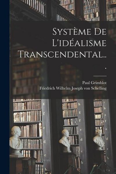 Produktbild: Syst&egrave;me De L'id&eacute;alisme Transcendental...