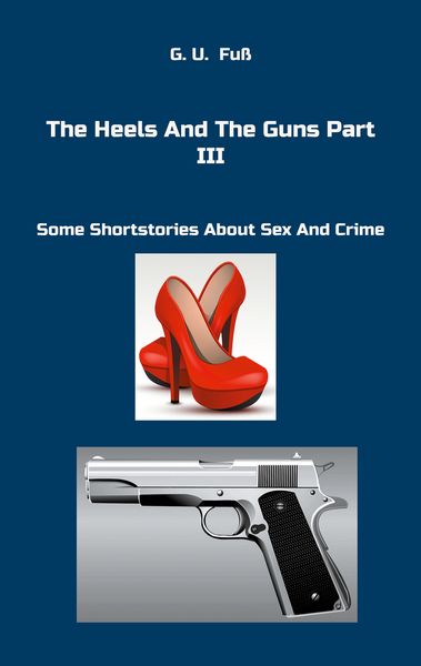 Produktbild: The Heels And The Guns Part III
