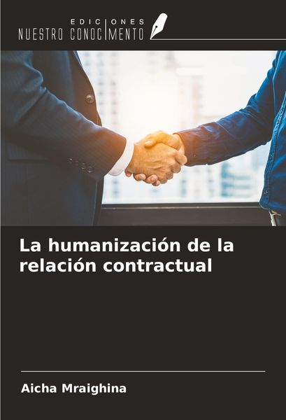 Produktbild: La humanizaci&oacute;n de la relaci&oacute;n contractual