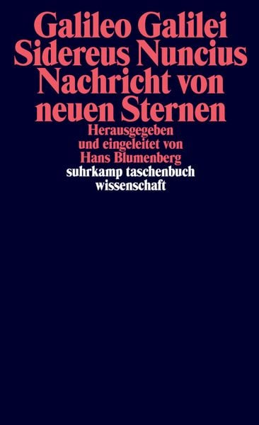 Sidereus Nuncius. Nachricht von neuen Sternen, Taschenbuch von Galileo Galilei, Suhrkamp, 9783518279373