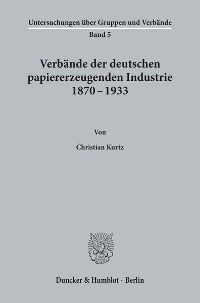 Produktbild: Verb&auml;nde der deutschen papiererzeugenden Industrie 1870 - 1933.