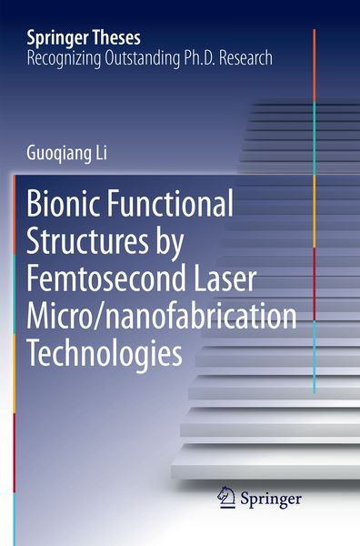 Produktbild: Bionic Functional Structures by Femtosecond Laser Micro/nanofabrication Technologies