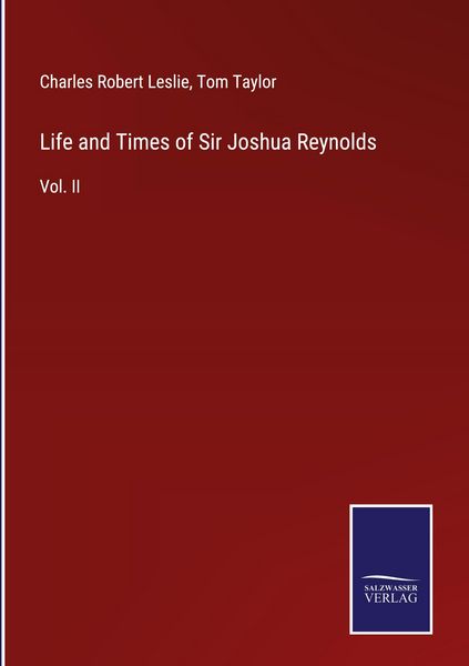 Produktbild: Life and Times of Sir Joshua Reynolds