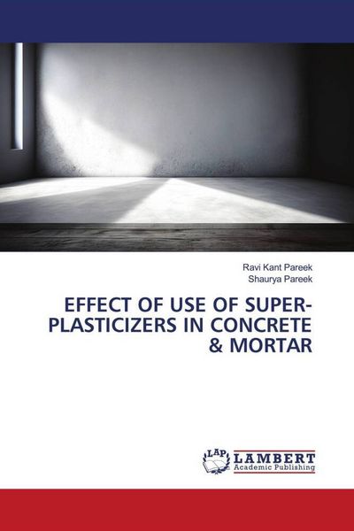 Produktbild: Effect Of Use Of Super-Plasticizers in Concrete & Mortar