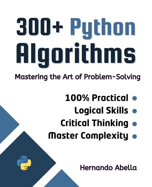 Produktbild: 300+ Python Algorithms: Mastering the Art of Problem-Solving