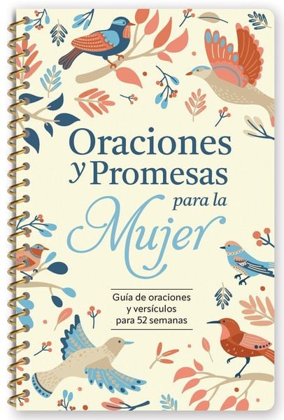 Produktbild: Oraciones Y Promesas Para La Mujer: Gu&atilde;-A de Oraciones Y Vers&atilde;-Culos Para 52 Semanas (Espiral) / Prayers and Promises for Women