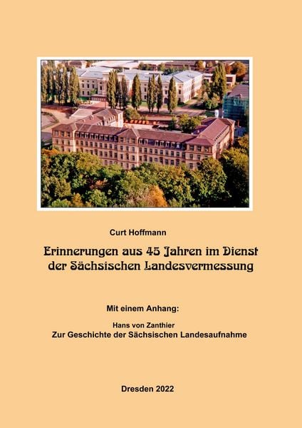 Produktbild: Erinnerungen aus 45 Jahren im Dienst der S&auml;chsischen Landesvermessung