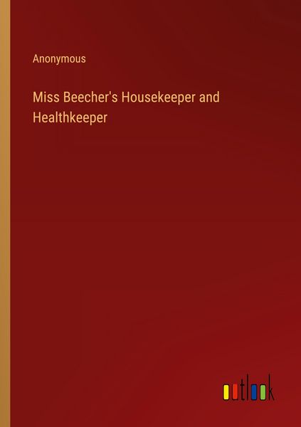 Produktbild: Miss Beecher's Housekeeper and Healthkeeper