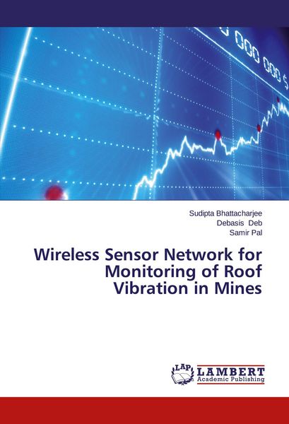 Produktbild: Wireless Sensor Network for Monitoring of Roof Vibration in Mines