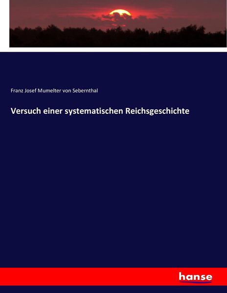 Produktbild: Versuch einer systematischen Reichsgeschichte