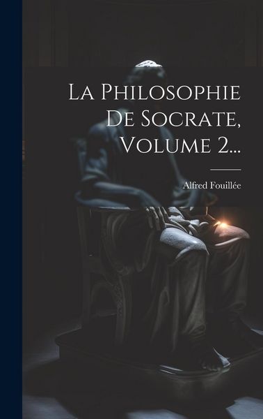Produktbild: La Philosophie De Socrate, Volume 2...